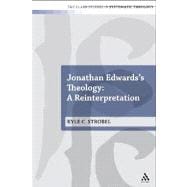 Jonathan Edwards's Theology: A Reinterpretation