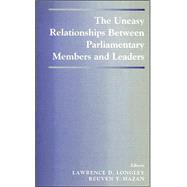 The Uneasy Relationships Between Parliamentary Members and Leaders