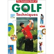The Complete Encyclopedia of Golf Techniques