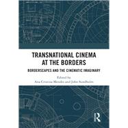 Transnational Cinema at the Borders: Borderscapes and the cinematic imaginary