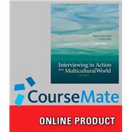 CourseMate for Murphy's Interviewing in Action in a Multicultural World, 5th Edition, [Instant Access], 1 term (6 months)
