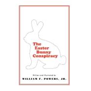 The Easter Bunny Conspiracy