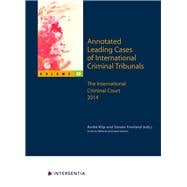Annotated Leading Cases of International Criminal Tribunals - volume 63 The International Criminal Court 2014