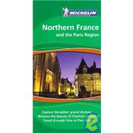 Michelin the Green Guide Northern France and the Paris Region