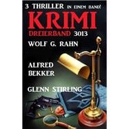 Krimi Dreierband 3013 - 3 Thriller in einem Band!