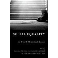 Social Equality On What It Means to be Equals