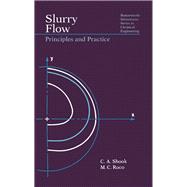 Principles and Practice of Slurry Flow