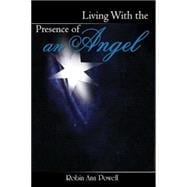 Living With The Presence Of An Angel
