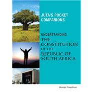 Understanding the Constitution of the Republic of South Africa (Juta's Pocket Companions)