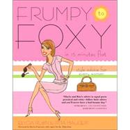 Frumpy to Foxy in 15 Minutes Flat : Style Advice for Every Woman