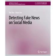 Detecting Fake News on Social Media