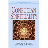 Confucian Spirituality: Volume One