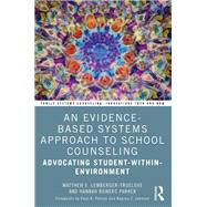 An Evidence-Based Systems Approach to School Counseling