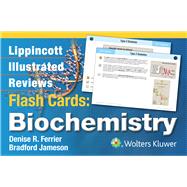Lippincott Illustrated Reviews Flash Cards: Biochemistry