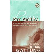 Pax Pacifica: Terrorism, the Pacific Hemisphere, Globalization and Peace Studies
