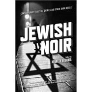 Jewish Noir Contemporary Tales of Crime and Other Dark Deeds