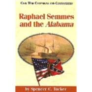 Raphael Semmes and the Alabama