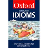 The Oxford Dictionary of Idioms