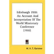 Edinburgh 1910 : An Account and Interpretation of the World Missionary Conference (1910)