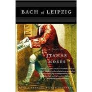 Bach at Leipzig A Play,9780571211111