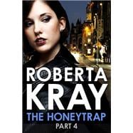 The Honeytrap: Part 4 (Chapters 20-30)