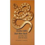 Brother Bill's Bait Bites Back and Other Tales from the Raton