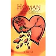 Homan (to Love A Queen) : A Touched Body-A Broken Soul-A Healer