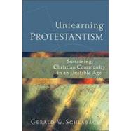 Unlearning Protestantism