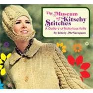 The Museum of Kitschy Stitches A Gallery of Notorious Knits