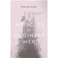 The Miracles of Ordinary Men