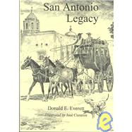 San Antonio Legacy : Folklore and Legends of a Diverse People