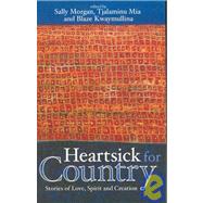 Heartsick for Country Stories of Love, Spirit and Creation