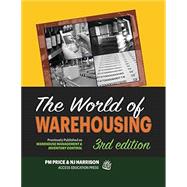 The World of Warehousing: Previously Published as Warehouse Management & Inventory Control