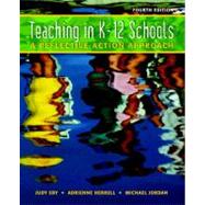 Teaching K-12 Schools : A Reflective Action Approach
