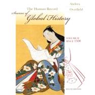 The Human Record: Sources of Global History: Since 1500