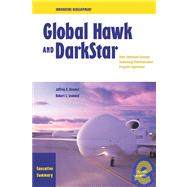 Innovative Development Executive Summary--Global Hawk and DarkStar Their Advanced Concept Technology Demonstration Program Experience, Executive Summary (2002)
