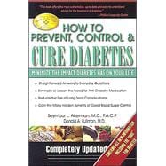 How to Prevent, Control & Cure Diabetes Minimize the Impact Diabetes Has on Your Life