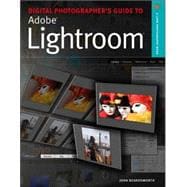 Digital Photographer's Guide to Adobe Photoshop Lightroom