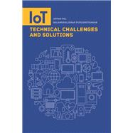 IoT Technical Challenges and Solutions