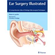 Ear Surgery Illustrated