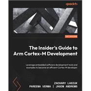 The Insider's Guide to Arm Cortex-M Development
