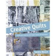 Creative Quilts Unlock Your Creativity with Design Classes and Techniques