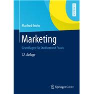 Marketing: Grundlagen Für Studium Und Praxis