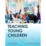 Pathways to Teaching Young Children: An Introduction to Early Childhood Education