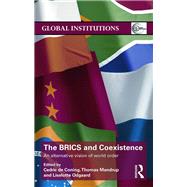 The BRICS and Coexistence: An Alternative Vision of World Order