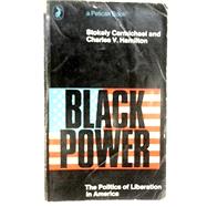 Black Power : The Politics of Liberation in America