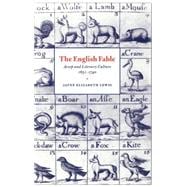 The English Fable: Aesop and Literary Culture, 1651â€“1740