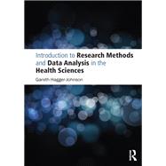 Introduction to Research Methods and Data Analysis in the Health Sciences