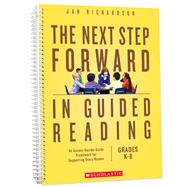 The Next Step Forward in Guided Reading An Assess-Decide-Guide Framework for Supporting Every Reader