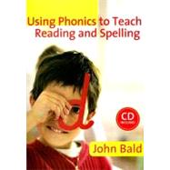 Using Phonics to Teach Reading and Spelling